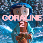 Coraline 2 Release Date Revealed