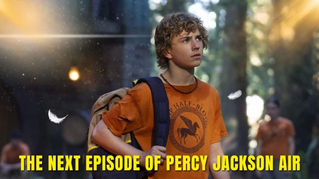 The Next Episode of Percy Jackson Air Date Revealed 2024