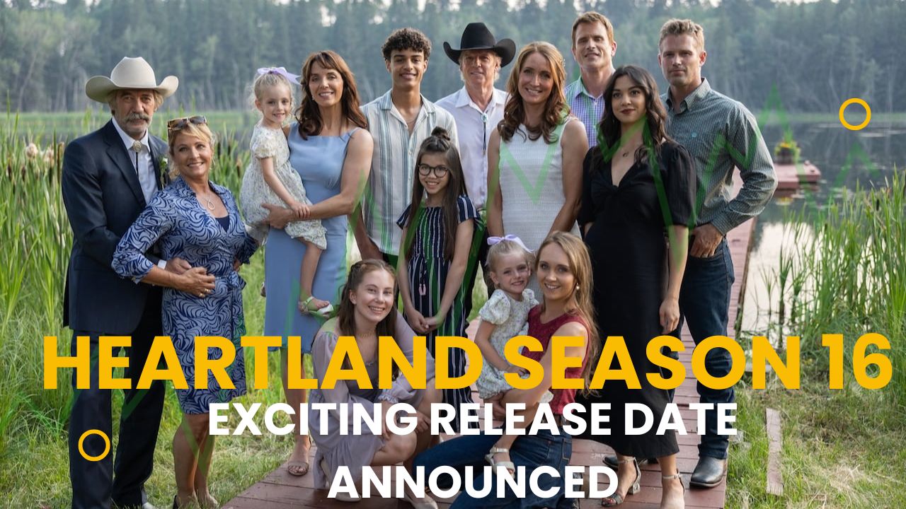 Heartland Season 16 Exciting Release Date Announced