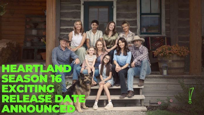 Heartland Season 16 Exciting Release Date Announced Heartland Season 16 Exciting Release Date Announced