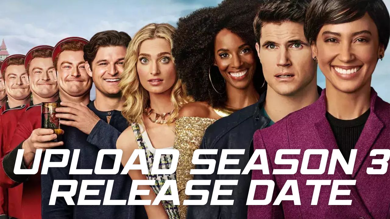 Upload Season 3 Release Date The Highly Anticipated Return to Amazon Prime Video!