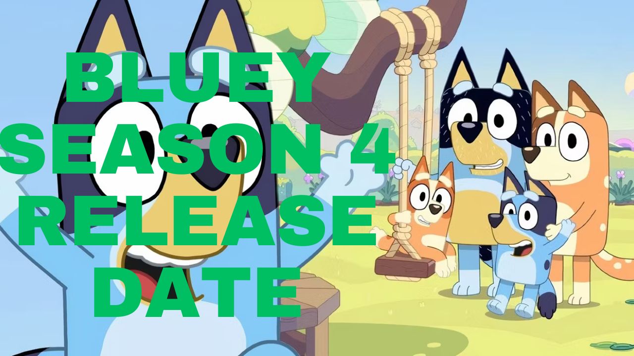 Bluey Season 4 Exciting Release Date News for Fans!