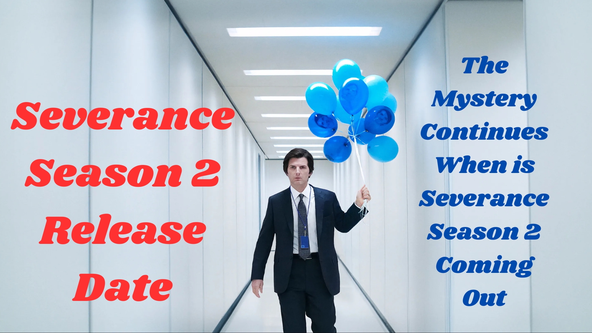 The Mystery Continues When is Severance Season 2 Coming Out