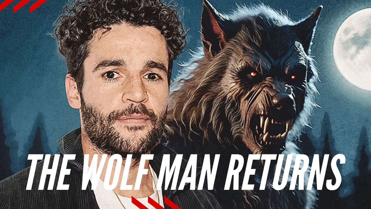The Wolf Man Returns Get Ready for a Horror Classic’s Rebirth