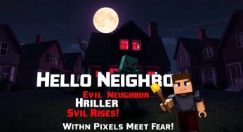 Minecraft Meets Hello Neighbor in “Evil Rises”: Everything You Need to Know